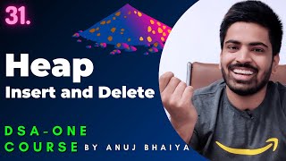 Heap Data Structure  MaxHeap Insertion and Deletion  DSAOne Course 31 [upl. by Lanna]