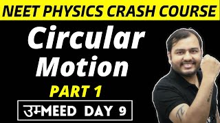 CIRCULAR MOTION 01  Centriprtal Acceleration amp Centripetal Force  NEET Physics Crash Course [upl. by Graham887]