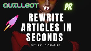 Rewrite articles in seconds Quillbot or Paraphrasing Tool Best ARTICLE REWRITER Part 1 [upl. by Pederson695]