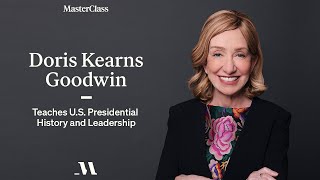 Doris Kearns Goodwin Teaches US Presidential History amp Leadership  Official Trailer  MasterClass [upl. by Ysset929]