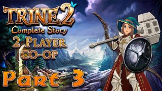 Trine 2  Part 3  2 Player coop  No commentary [upl. by Akienom]