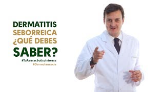 Dermatitis seborréica ¿Qué debes saber Tu Farmacéutico Informa Dermofarmacia [upl. by Ardnuasal]