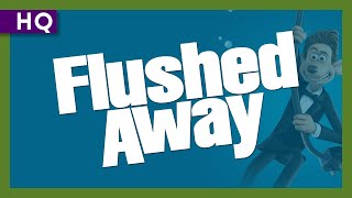 Flushed Away 2006 Trailer [upl. by Blakely]