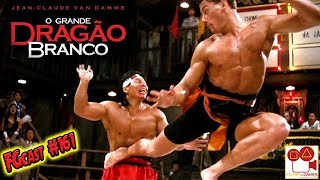 O Grande Dragão Branco Bloodsport 1988  FGcast 161 [upl. by Isaacson378]