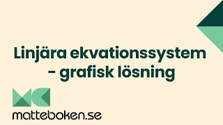 Linjära funktioner och ekvationssytem Linjära ekvationssystem grafisk lösning  Matte 2 [upl. by Dlonyer]