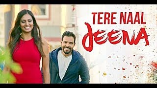 Tere Naal Jeena Full Song Kaler Kanth  Jassi Bros  Navraj Raja  Latest Punjabi Songs 2017 [upl. by Ephrayim]